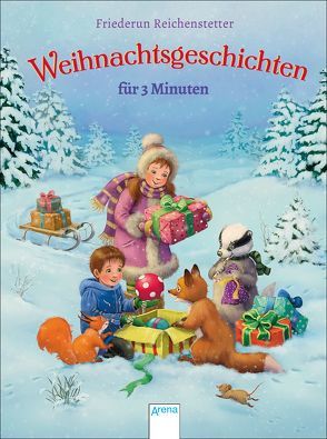 Weihnachtsgeschichten für 3 Minuten von Dammann,  Anke, Reichenstetter,  Friederun