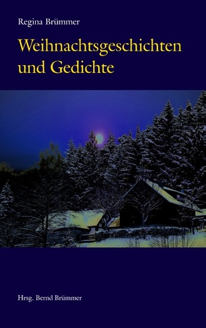 Weihnachtsgeschichten und Gedichte von Brümmer,  Bernd, Brümmer,  Regina