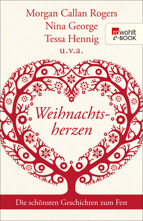 Weihnachtsherzen von Ashton,  Juliet, Callan Rogers,  Morgan, Corry,  Jane, Cramer,  Sofie, Engelmann,  Gabriella, Feldmann,  Claudia, Geng,  Claudia, George,  Nina, Geraghty,  Ciara, Hennig,  Tessa, Mommsen,  Janne, Naumann,  Katharina, Sandberg-Ciletti,  Mechtild, Sternberg,  Emma, Sturm,  Ursula C., Tente,  Anne, Willig,  Lauren