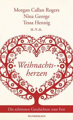 Weihnachtsherzen von Ashton,  Juliet, Callan Rogers,  Morgan, Corry,  Jane, Cramer,  Sofie, Engelmann,  Gabriella, Feldmann,  Claudia, Geng,  Claudia, George,  Nina, Geraghty,  Ciara, Hennig,  Tessa, Mommsen,  Janne, Naumann,  Katharina, Sandberg-Ciletti,  Mechtild, Sternberg,  Emma, Sturm,  Ursula C., Tente,  Anne, Willig,  Lauren