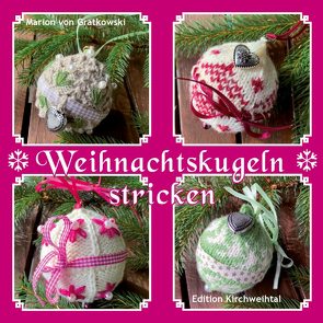 Weihnachtskugeln stricken von von Gratkowski,  Marion