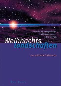 Weihnachtslandschaften von Mustert,  Silvia, Spangenberger,  Hans Georg, Spangenberger,  Irmi