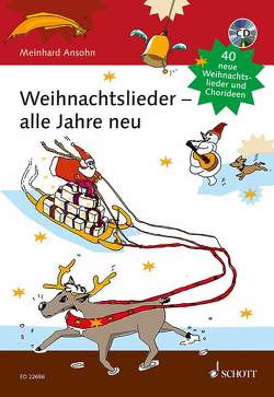 Weihnachtslieder – alle Jahre neu von Ansohn,  Meinhard, Schildberger,  Almut