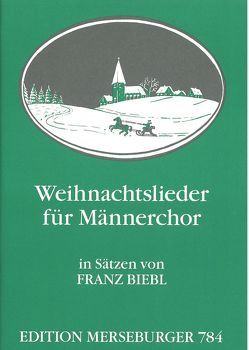Weihnachtslieder für Männerchor von Biebl,  Franz