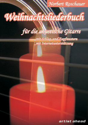Weihnachtsliederbuch für die akustische Gitarre von Roschauer,  Norbert