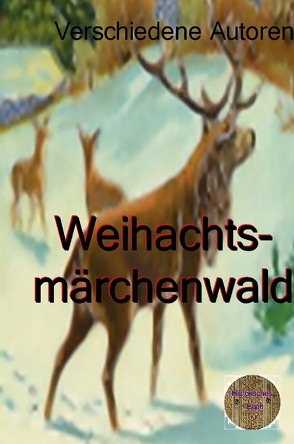 Weihnachtsmärchenwald von Autoren,  Verschiedene, Brendel,  Walter