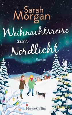Weihnachtsreise zum Nordlicht von Heidelberger,  Sarah, Morgan,  Sarah