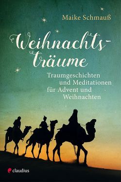 Weihnachtsträume von Schmauß,  Maike