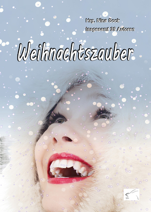 Weihnachtszauber von Bauer,  Franziska, Bauer,  Hermann, Bohn,  Petra, Dietrich,  Matthias, Dr. Preiß,  Daniela, Dutz,  Veronika M., Dvoracek-Iby,  Claudia, Eaglestone,  Eric, Elsner,  Anke, Falkenstein,  Rita, Fischer,  Christiane, Flögel,  Birgitt, Geßlein,  Silke, Graber,  Raymonde, Günster,  Margit, Habets,  Renate, Hidringer,  Christine, Kast,  Martina, Kemptner,  Brigitte, Kess,  Inga, Kleffner,  Dieter, Klipstein,  Undine, Kulbe,  Isabell, Lehner,  Maria, Lukilian,  Albertine, Mandel,  Marc, Müller,  Doerte, Ogbuagu,  Gerwine, Rödig,  Wolfgang, Rose,  Kaia, Schneider,  Bettina, Schulte,  Rüdiger, Schwedt,  Andreas, Sega,  Halina Monika, Sock,  Nina, Vollenberg,  Brigitte, Watolla,  Marcus, Welslau,  Greta, Wulkop,  Björn