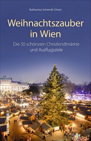 Weihnachtszauber in Wien von Schmidt-Chiari,  Katharina