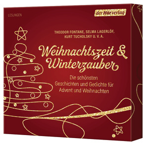 Weihnachtszeit & Winterzauber von Anthoff,  Gerd, Arnold,  Frank, Borsody,  Suzanne von, Busch,  Wilhelm, Fontane,  Theodor, Heidenreich,  Gert, Himmelstoss, ,  Beate, Kastius,  Sabine, Köhler,  Juliane, Lagerloef,  Selma, Lukas,  Florian, Maire,  Laura, Manteuffel,  Felix von, Mattes,  Eva, Meinhardt,  Thomas M., Noethen,  Ulrich, Rilke,  Rainer Maria, Ringelnatz,  Joachim, Steck,  Johannes, Thalbach,  Katharina, Thoma,  Ludwig, Tucholsky,  Kurt, Wilkening,  Stefan