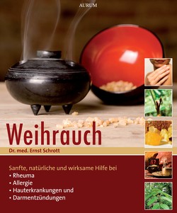 Weihrauch von Schrott,  Ernst