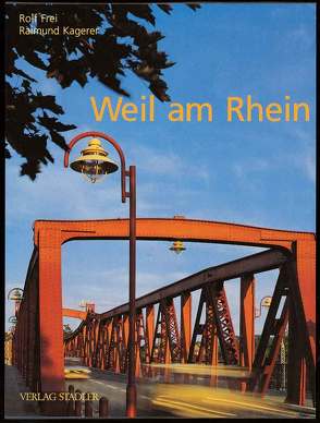 Weil am Rhein von Frei,  Rolf, Kagerer,  Raimund
