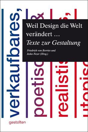 Weil Design die Welt verändert… von Borries,  Friedrich von, Fezer,  Jesko