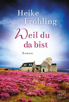 Weil du da bist von Fröhling,  Heike