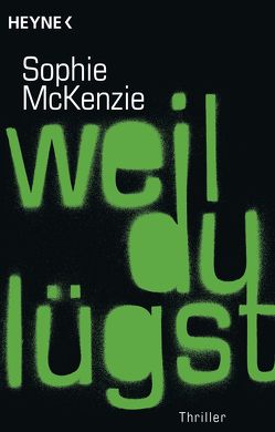 Weil du lügst von McKenzie,  Sophie, Pesch,  Ursula, Pflüger,  Friedrich