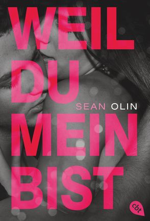 Weil du mein bist von Beleites,  Edith, Olin,  Sean