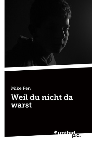 Weil du nicht da warst von Pen,  Mike