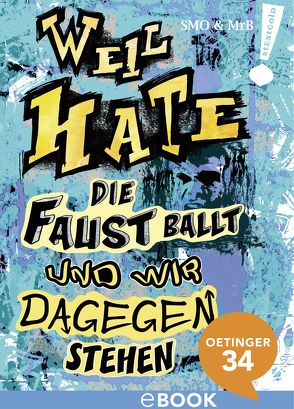 Weil Hate die Faust ballt und wir dagegenstehen von MrB, SMO