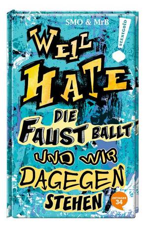 #textgold – Weil Hate die Faust ballt von SMO, Staar,  Katharina