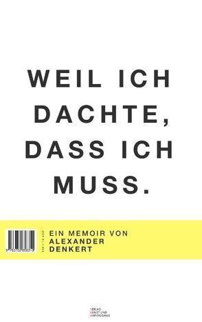 Weil ich dachte, dass ich muss von Denkert,  Alexander