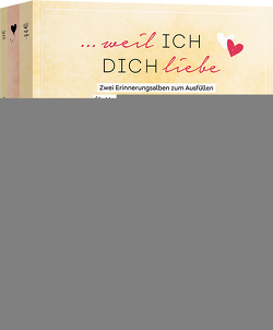 …weil ich dich liebe – Zwei Bücher im Bundle: Erinnerungsalben für Verliebte und für beste Freund*innen