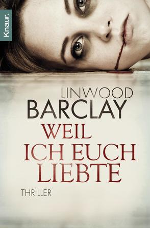 Weil ich euch liebte von Barclay,  Linwood