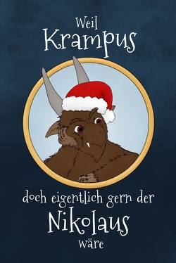 Weil Krampus doch eigentlich gern der Nikolaus wäre von Malin,  Hauch, Zacherl,  Ludwig