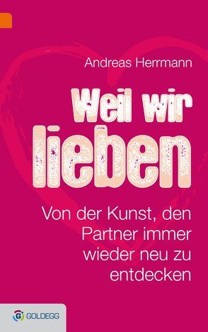 Weil wir uns lieben von Hermann,  Andreas