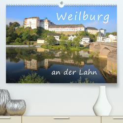 Weilburg – an der Lahn (Premium, hochwertiger DIN A2 Wandkalender 2023, Kunstdruck in Hochglanz) von Abele,  Gerald