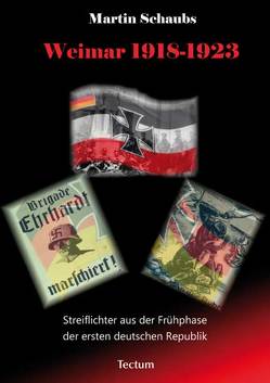 Weimar 1918-1923 von Schaubs,  Martin
