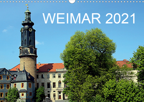 Weimar 2021 (Wandkalender 2021 DIN A3 quer) von Witkowski,  Bernd