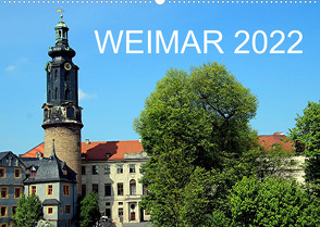 Weimar 2022 (Wandkalender 2022 DIN A2 quer) von Witkowski,  Bernd