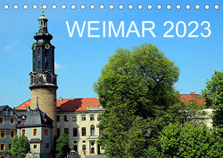 Weimar 2023 (Tischkalender 2023 DIN A5 quer) von Witkowski,  Bernd