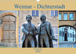 Weimar – Dichterstadt (Wandkalender 2023 DIN A3 quer) von Thauwald,  Pia