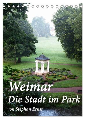 Weimar – Die Stadt im Park (Tischkalender 2024 DIN A5 hoch), CALVENDO Monatskalender von Ernst,  Stephan