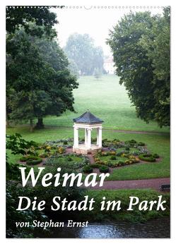 Weimar – Die Stadt im Park (Wandkalender 2024 DIN A2 hoch), CALVENDO Monatskalender von Ernst,  Stephan