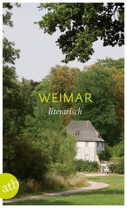 Weimar literarisch von Kirsten,  Jens