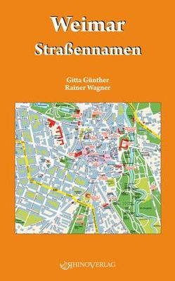 Weimar Straßennamen von Günther,  Gitta, Wagner,  Rainer