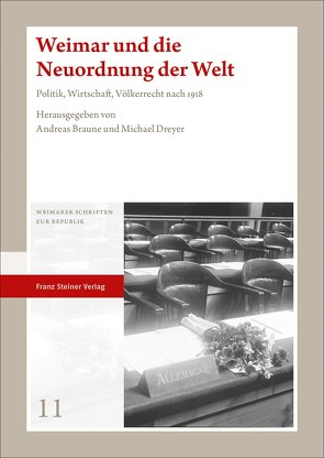Weimar und die Neuordnung der Welt von Braune,  Andreas, Dreyer,  Michael