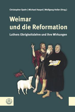 Weimar und die Reformation von Haspel,  Michael, Holler,  Wolfgang, Spehr,  Christopher