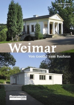 Weimar. Von Goethe zum Bauhaus von Dr. Pfotenhauer,  Angela, Lixenfeld,  Elmar