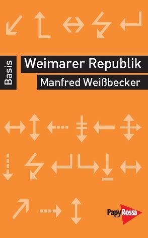 Weimarer Republik von Weissbecker,  Manfred