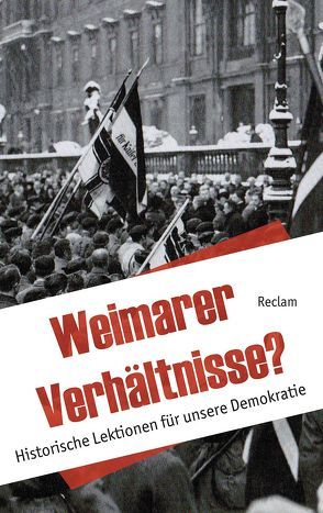 Weimarer Verhältnisse? von Kohler,  Berthold, Wilhelm,  Ulrich, Wirsching,  Andreas