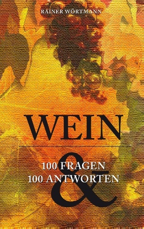 Wein von Wörtmann,  Rainer