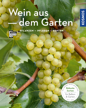 Wein aus dem Garten (Mein Garten) von Schartl,  Angelika