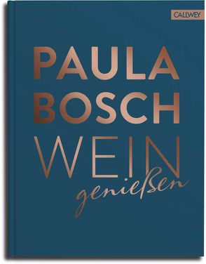 Wein genießen von Bosch,  Paula