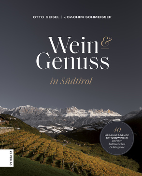 Wein & Genuss in Südtirol von Geisel,  Otto, Schmeisser,  Joachim