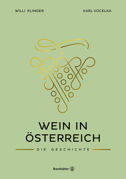 Wein in Österreich von Klinger,  Willi, Vocelka,  Karl