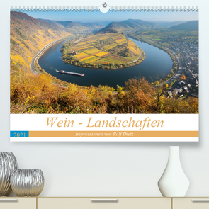 Wein – Landschaften (Premium, hochwertiger DIN A2 Wandkalender 2021, Kunstdruck in Hochglanz) von Dietz,  Rolf